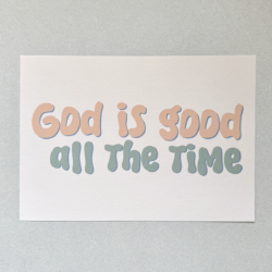 God-is-good-horizontal-2.png God Is Good All The Time