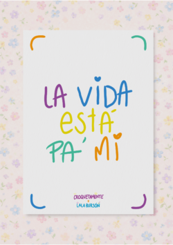 La vida está pa´mí