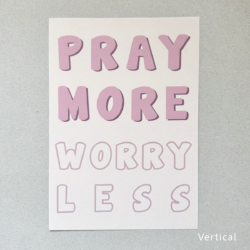 Pray-more-vertical-2.png Pray more | Worry less
